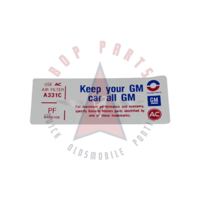 
1973 Pontiac 350 Engine (4 Barrel Carburetor) Air Cleaner Decal "Keep your GM Car All GM" 
